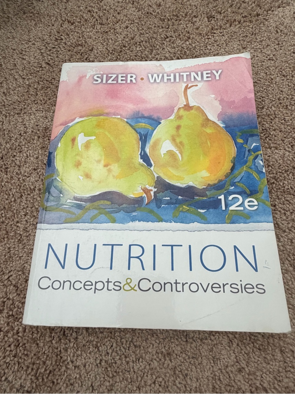 Nutrition: Concepts and Controversies (12th Edition)